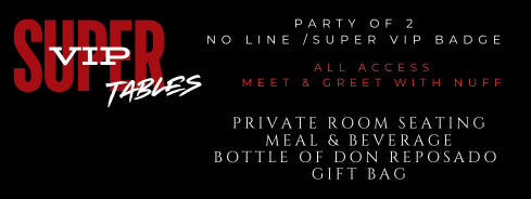 “For The Nuffy’s” Concert SUPER VIP Package Party of 2