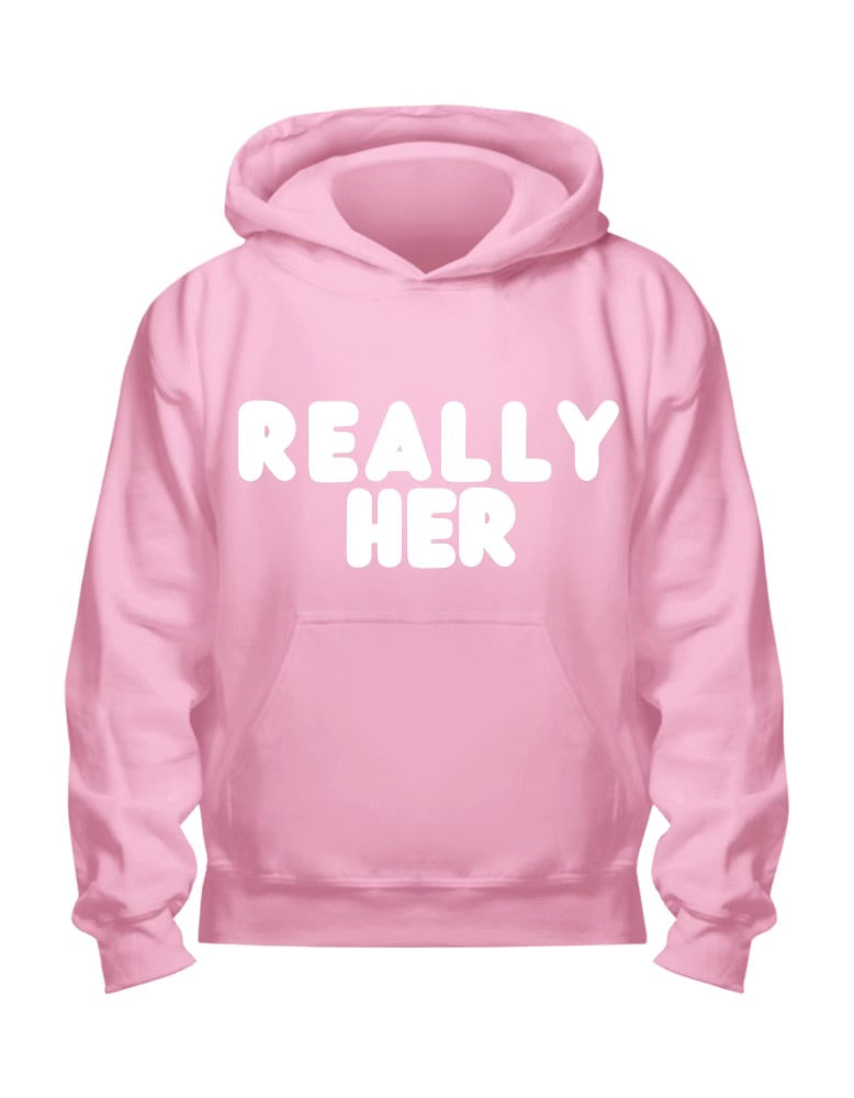 Nuff Said- “Really Her” Print Hoodie